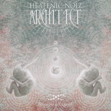 Heatenic Noiz Architect- Already a Legend